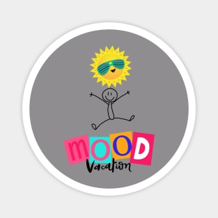 Mood vacation colection Magnet